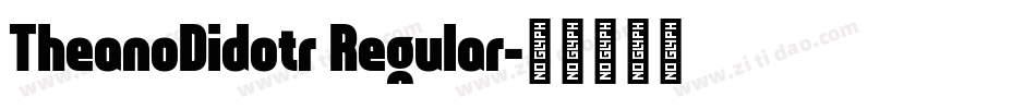 TheanoDidotr Regular字体转换